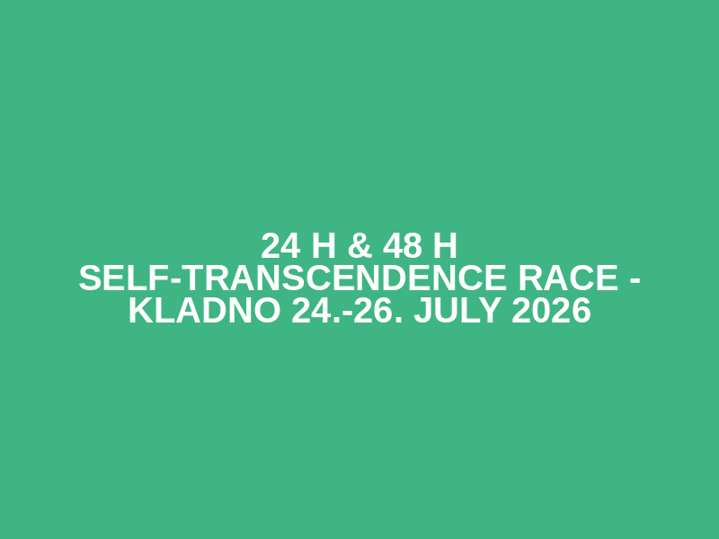 24 h & 48 h Self-Transcendence Race - Kladno 24.-26. July 2026 Logo
