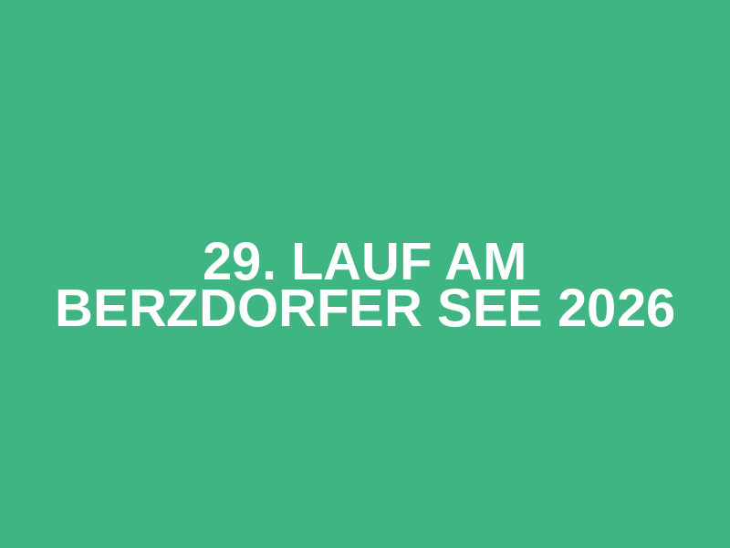 29. Lauf am Berzdorfer See 2026