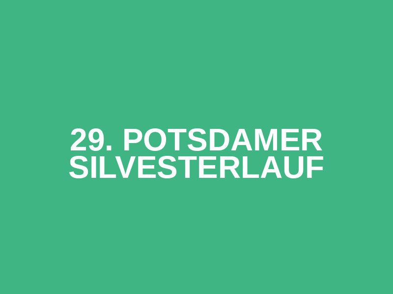 29. Potsdamer Silvesterlauf