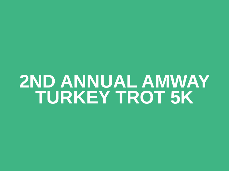 2nd Annual Amway Turkey Trot 5K Logo