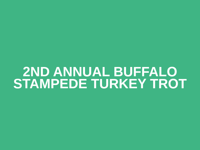2nd Annual Buffalo Stampede Turkey Trot Logo