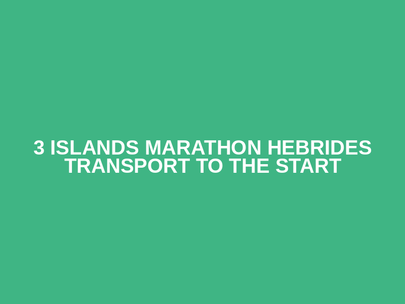 3 Islands Marathon Hebrides Transport to the start Logo