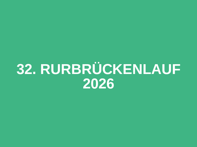 32. Rurbrückenlauf 2026