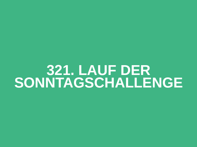 321. Lauf der Sonntagschallenge