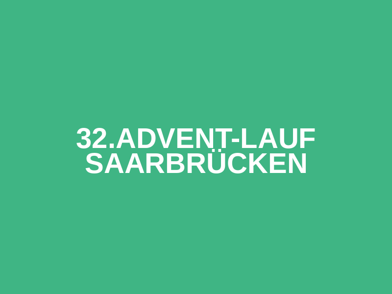 32.Advent-Lauf Saarbrücken