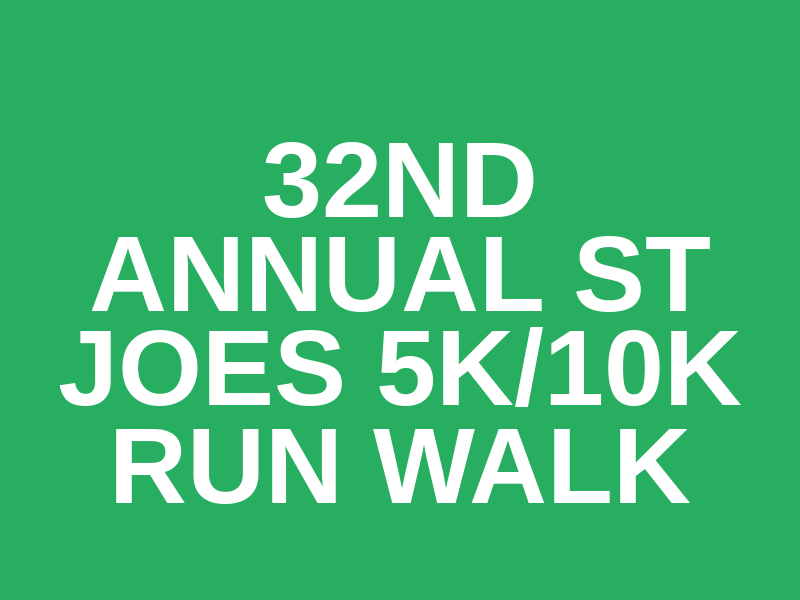 32nd annual St Joes 5K/10k run walk Logo
