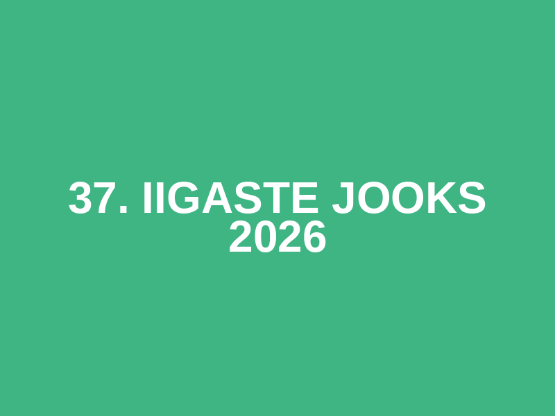 37. IIGASTE JOOKS 2026