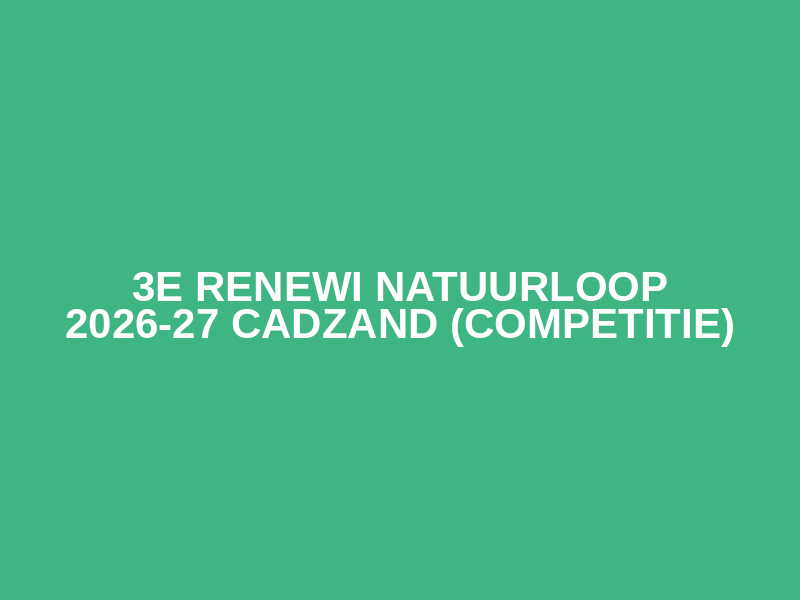 3e RENEWI Natuurloop 2026-27
Cadzand (competitie) Logo
