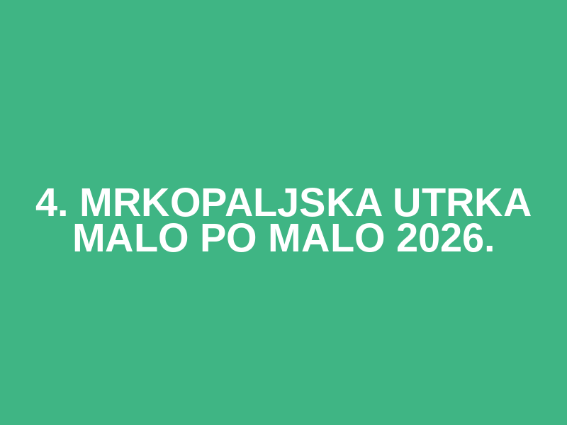 4. Mrkopaljska utrka MALO PO MALO 2026. Logo
