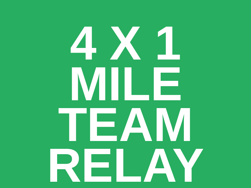 4 x 1 Mile Team Relay