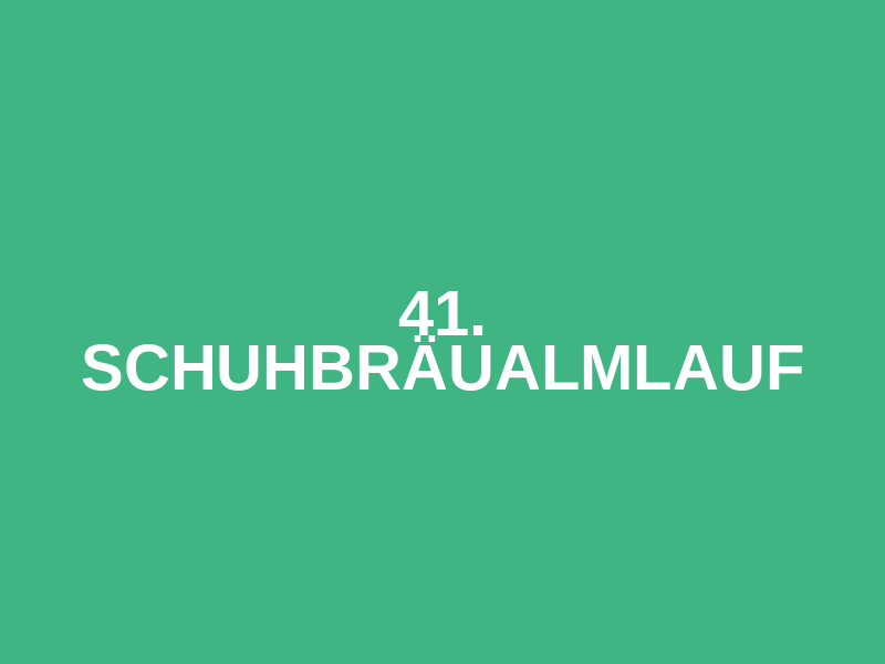 41. Schuhbräualmlauf