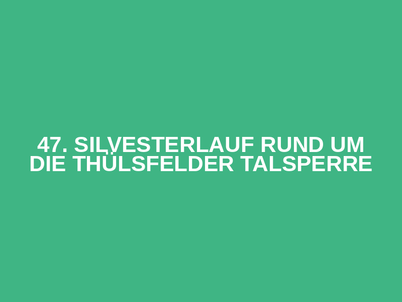 47. Silvesterlauf Rund um die Thülsfelder Talsperre Logo