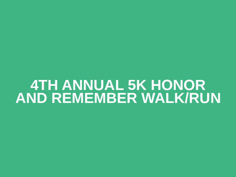 4th Annual 5k Honor and Remember Walk/Run Logo