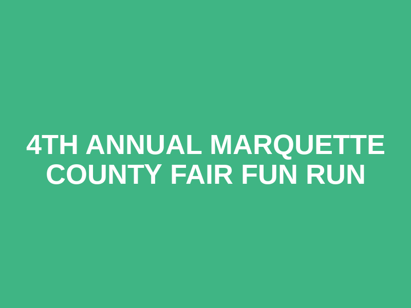 4th Annual Marquette County Fair Fun Run Logo