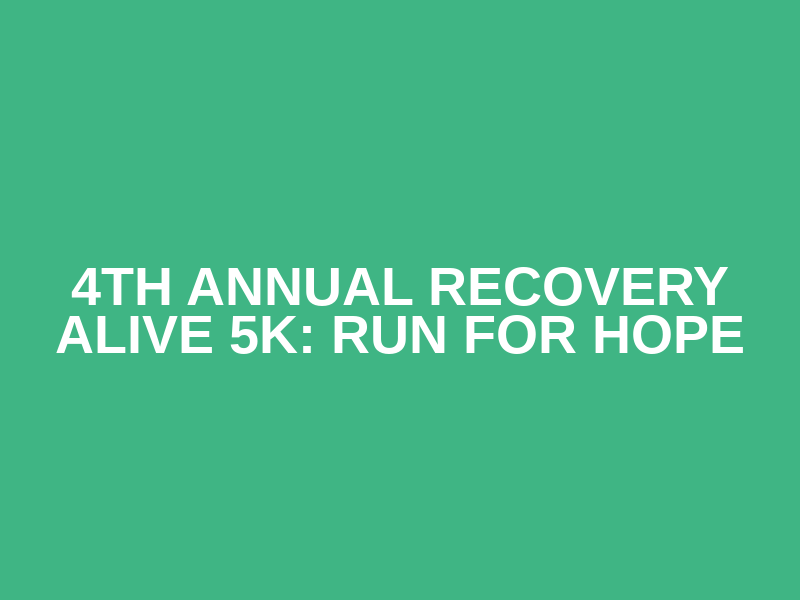 4th Annual Recovery Alive 5k: Run for Hope Logo