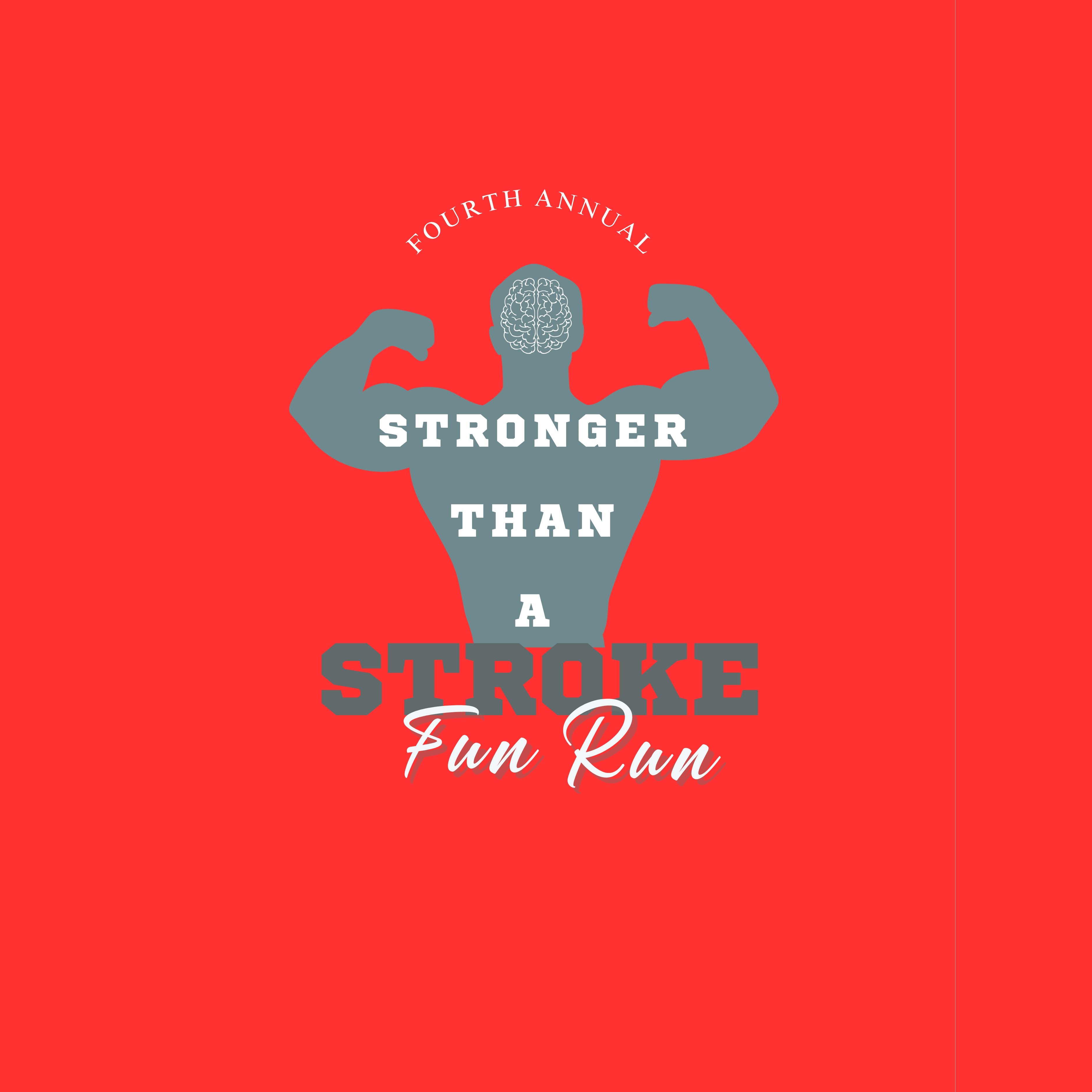 4th Annual Stronger Than a Stroke Fun Run