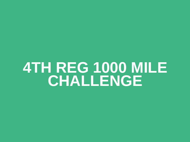 4th Reg 1000 mile Challenge