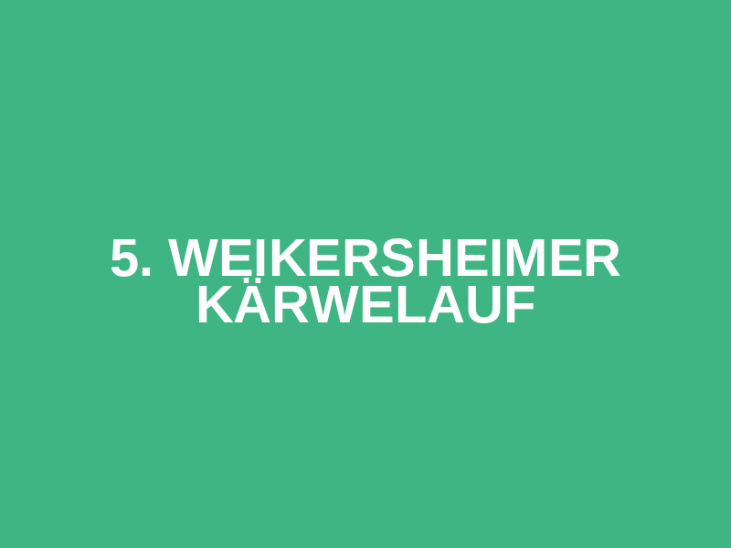 5. Weikersheimer Kärwelauf