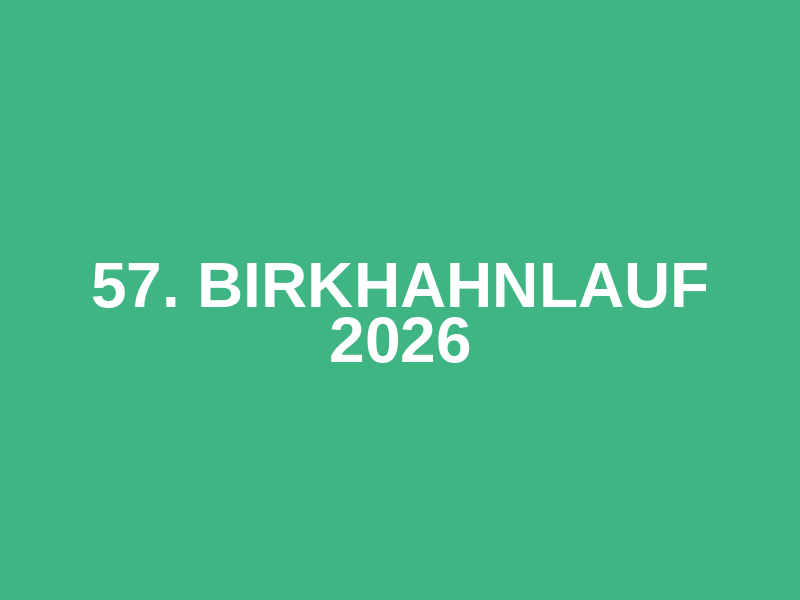 57. Birkhahnlauf 2026