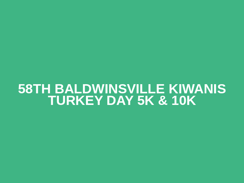 58th Baldwinsville Kiwanis Turkey Day 5k & 10k Logo