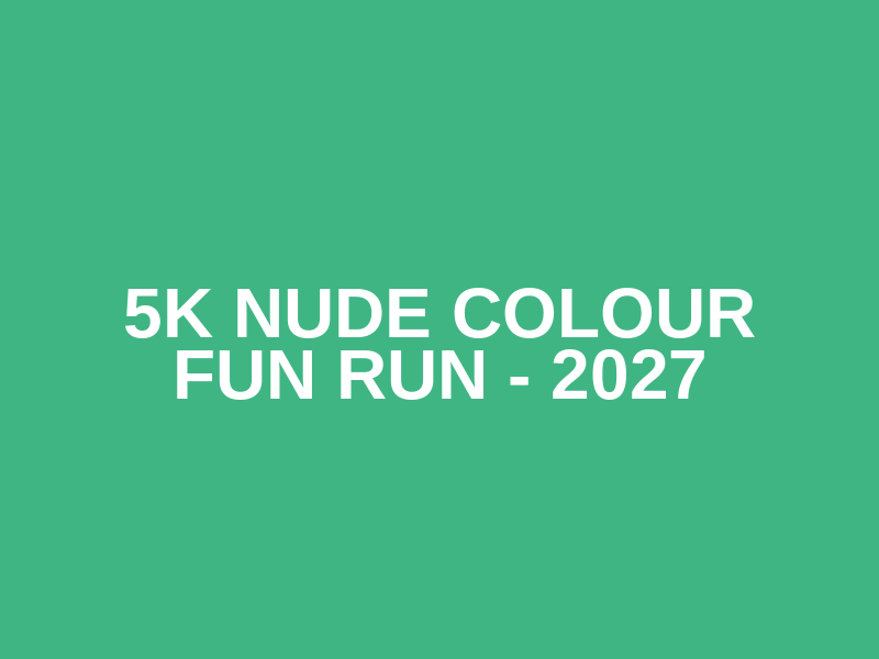 5K Nude Colour Fun Run - 2027