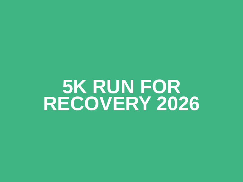 5K Run for Recovery 2026