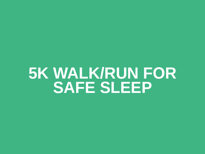 5K Walk/Run for Safe Sleep Logo