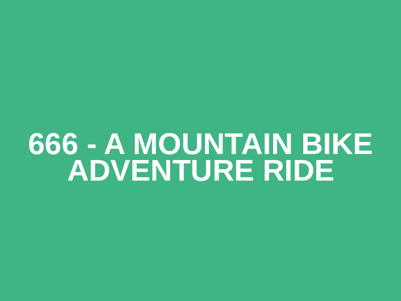 666 - A Mountain Bike Adventure Ride Logo