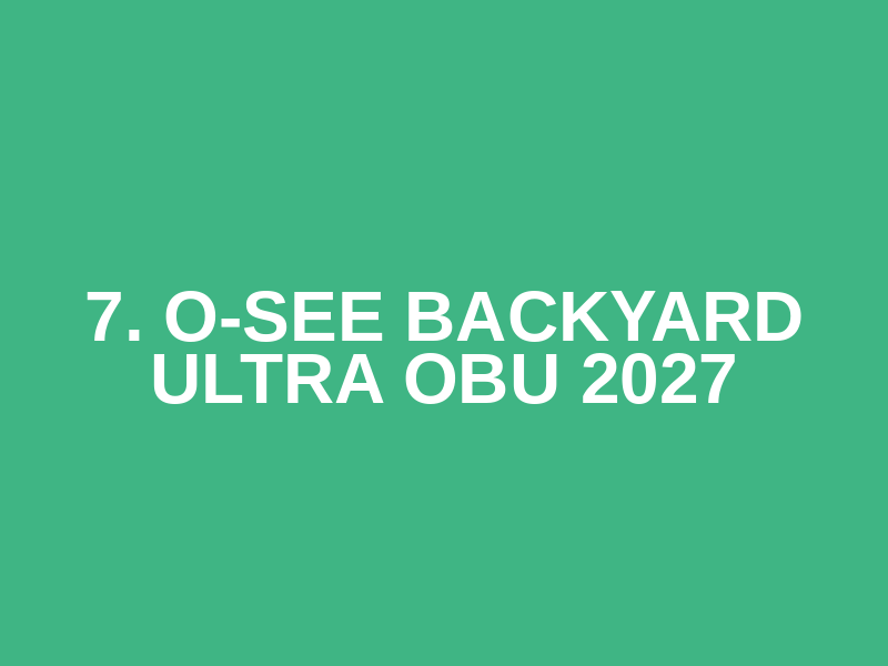 7. O-SEE Backyard Ultra OBU 2027