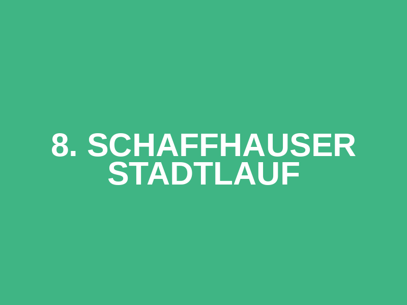 8. Schaffhauser Stadtlauf