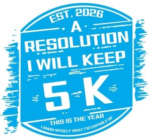 A Resolution I Will Keep 5K