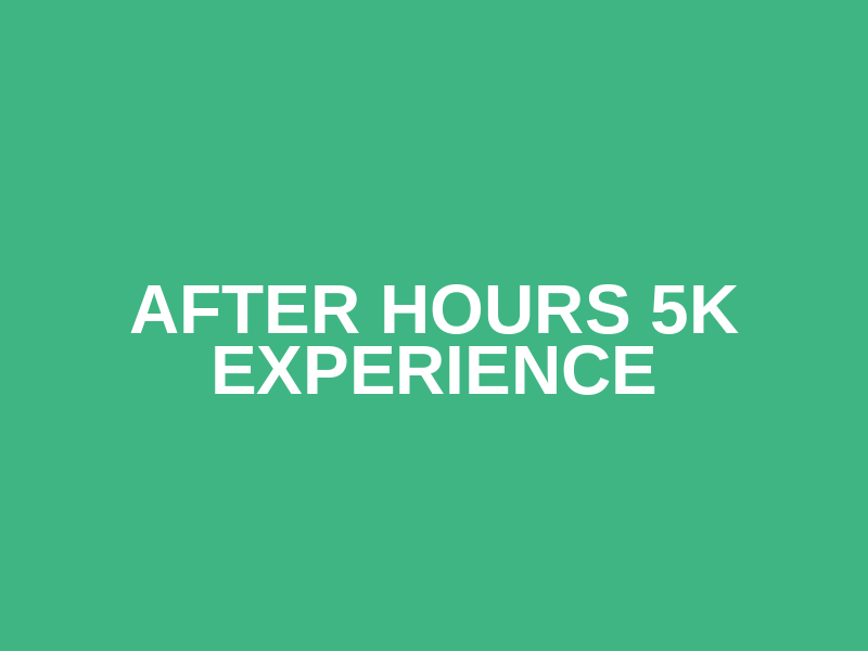 After Hours 5K Experience Logo