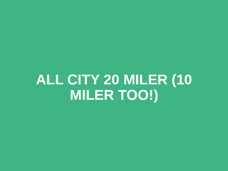 All City 20 Miler (10 Miler too!) Logo