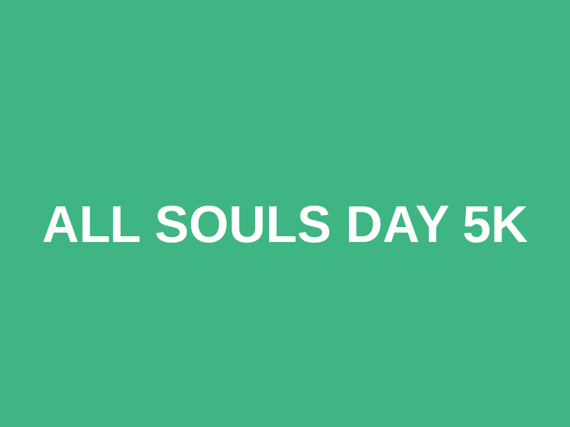 All Souls Day 5K Logo