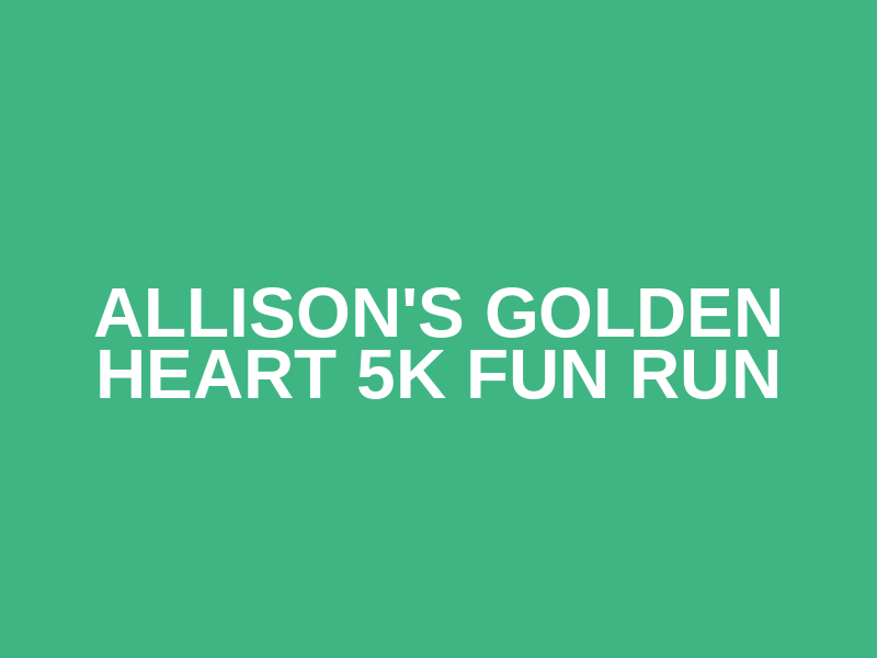 Allison's Golden Heart 5k Fun Run Logo
