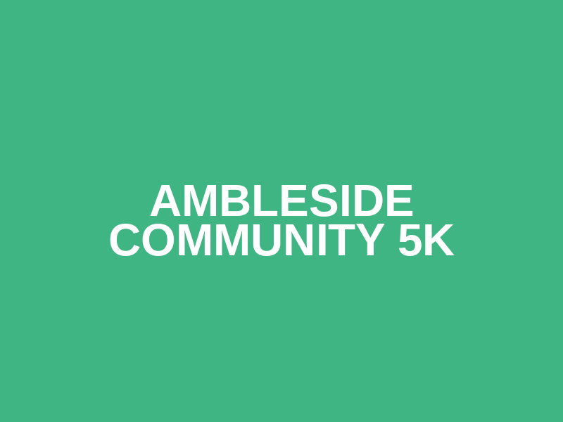 Ambleside Community 5k