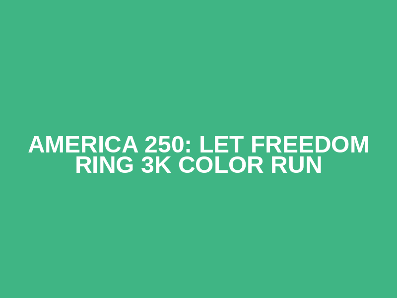 America 250: Let Freedom Ring 3K Color Run Logo