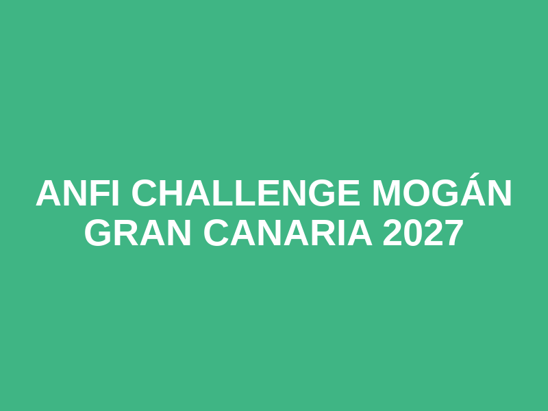 Anfi Challenge Mogán Gran Canaria 2027 Logo