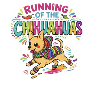 Animal Rescue League of El Paso's 9th Annual RUNNING OF THE CHIHUAHUAS Logo