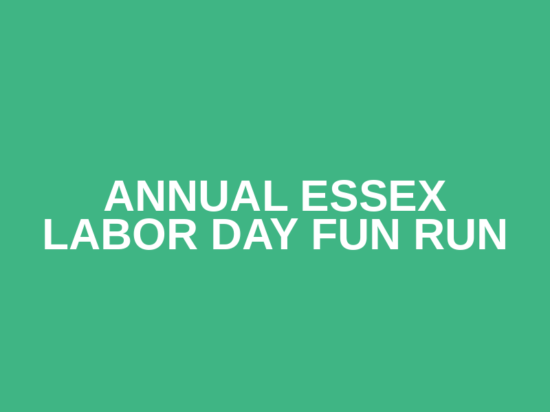 Annual Essex Labor Day Fun Run