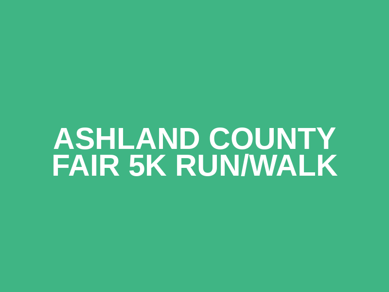Ashland County Fair 5K Run/Walk