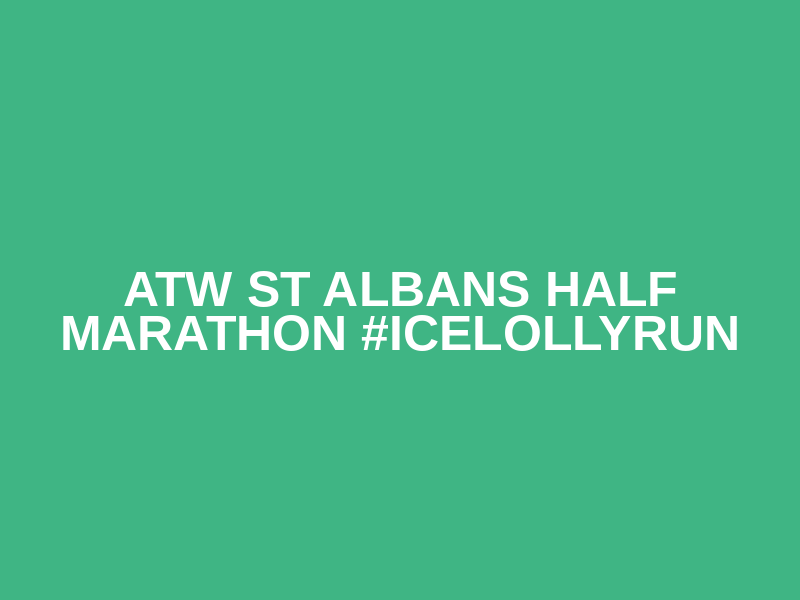 ATW St Albans Half Marathon #icelollyrun Logo