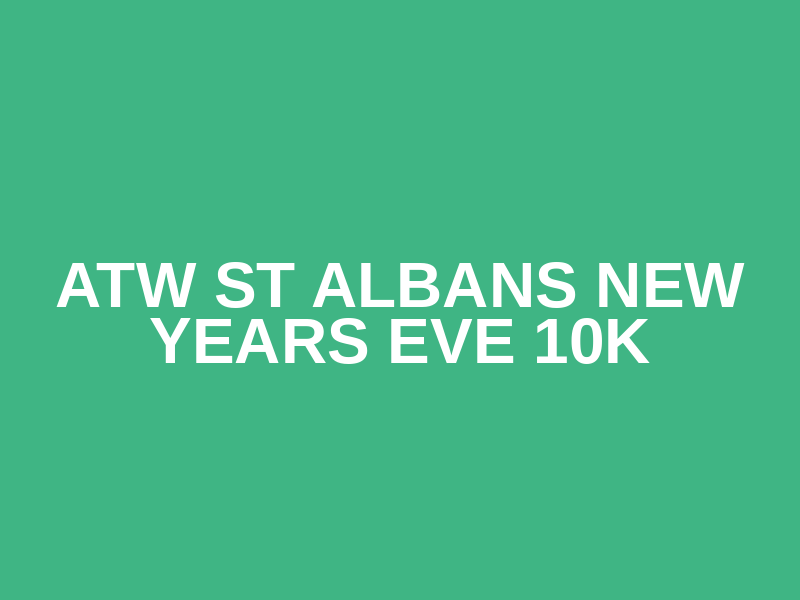 ATW St Albans New Years Eve 10K Logo