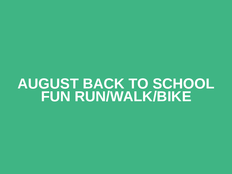 August Back to School Fun Run/Walk/Bike Logo