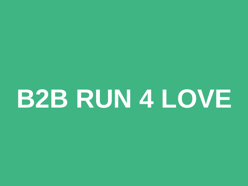 B2B Run 4 Love