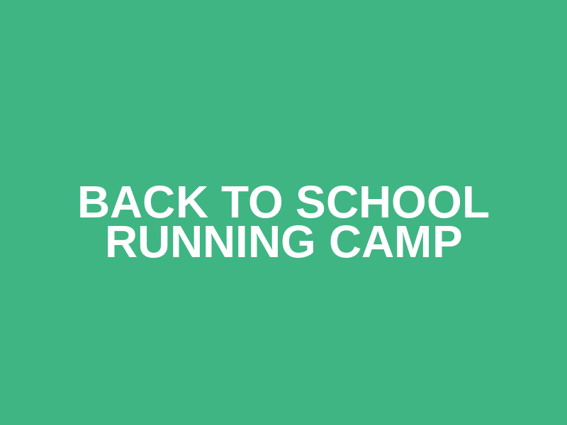 Back to School Running Camp