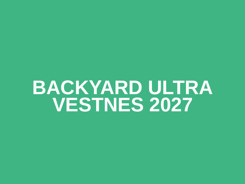 Backyard Ultra Vestnes 2027
