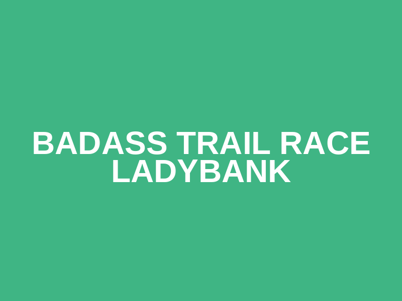 Badass Trail Race Ladybank Logo