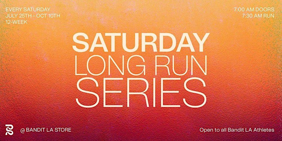 Bandit LA Summer Long Run Series