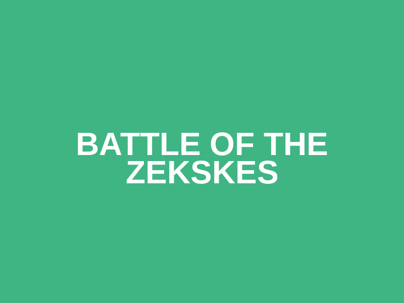 Battle of the Zekskes